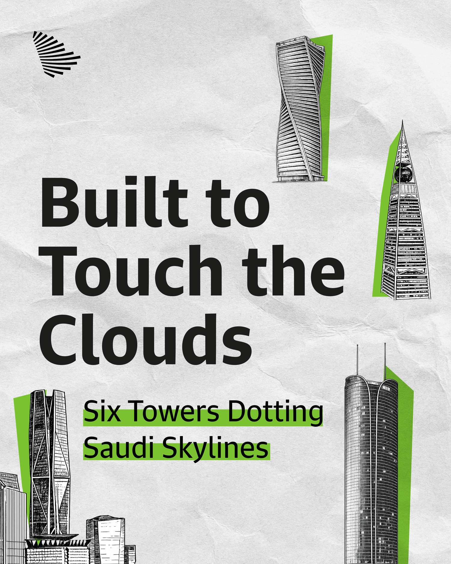 Built to Touch the Clouds — Six Towers Dotting Saudi Skylines