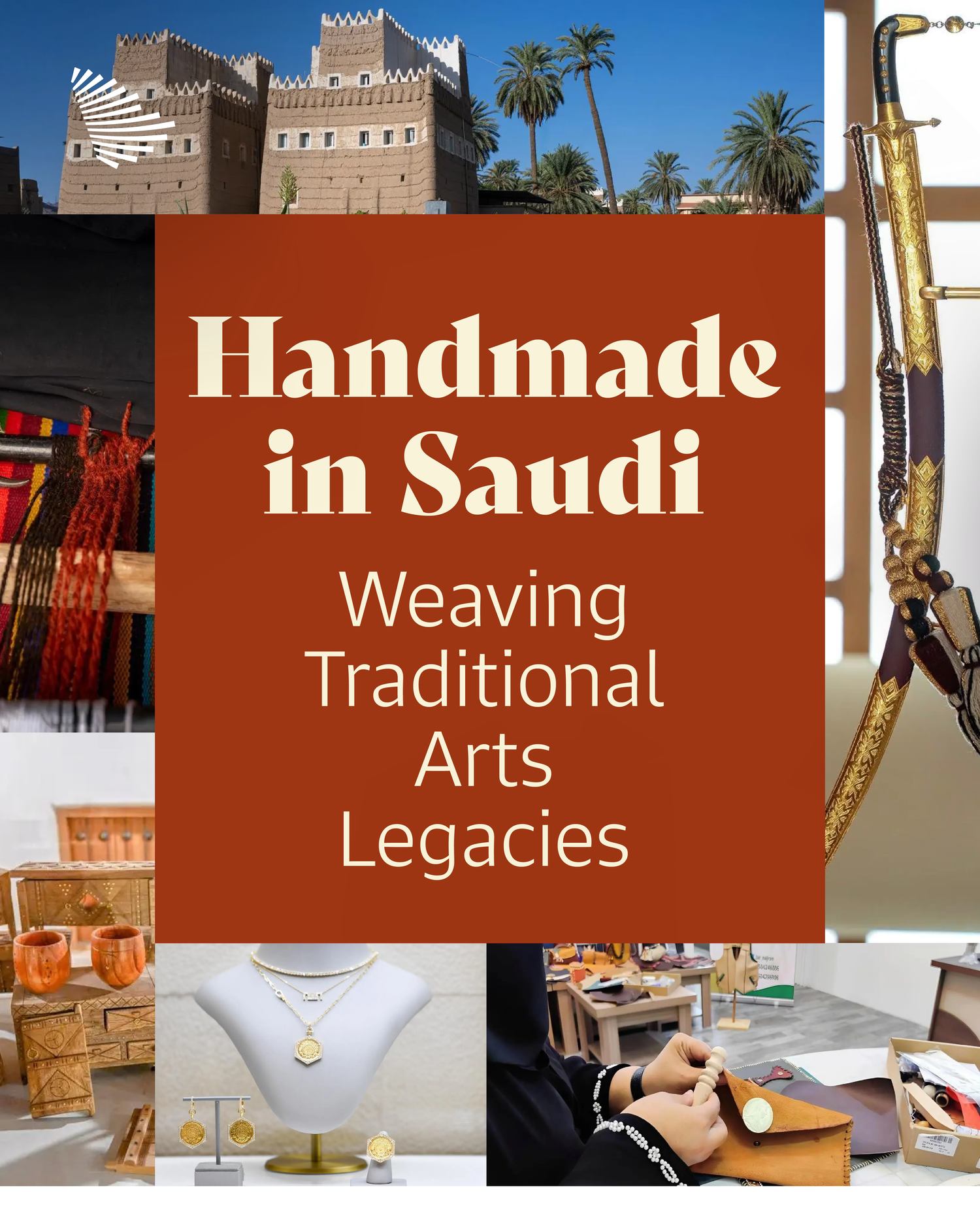 Handmade in Saudi — Weaving Traditional Arts Legacies